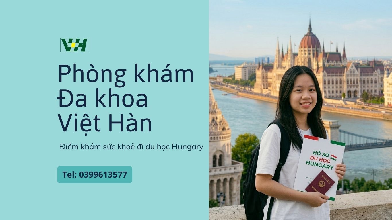 Khám Sức Khỏe Du Học Hungary: Quy Trình Chuẩn Theo Thông Tư 32